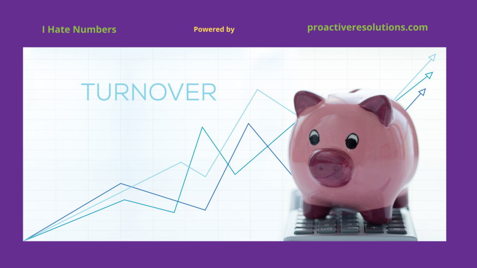 what-turnover-means-in-your-business-i-hate-numbers