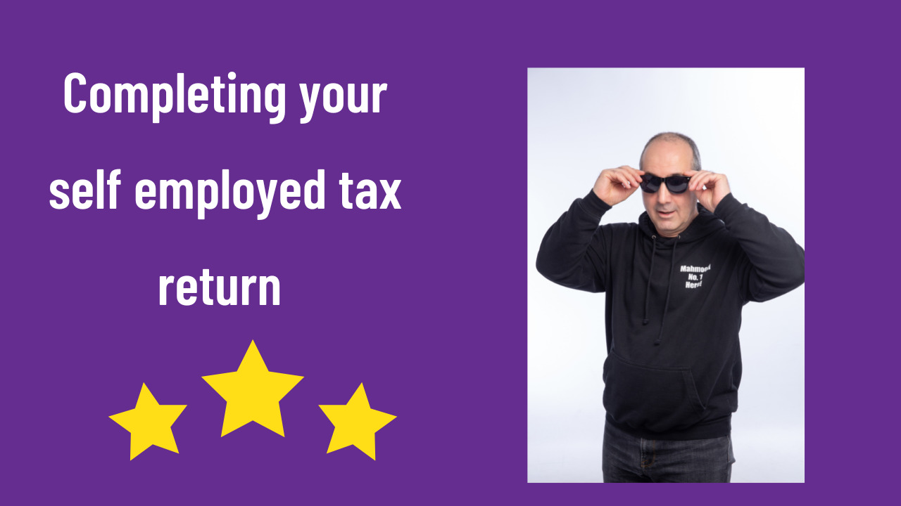 Completing Your Self Employed Tax Return 21 22 I Hate Numbers   Www.ihatenumbers.co .uk 1280 × 720px 1280 × 720px 8 